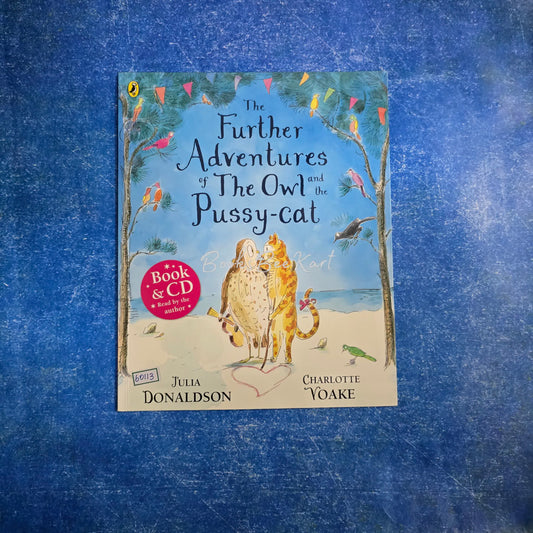 The Further Adventures of the owl and the pussy - cat