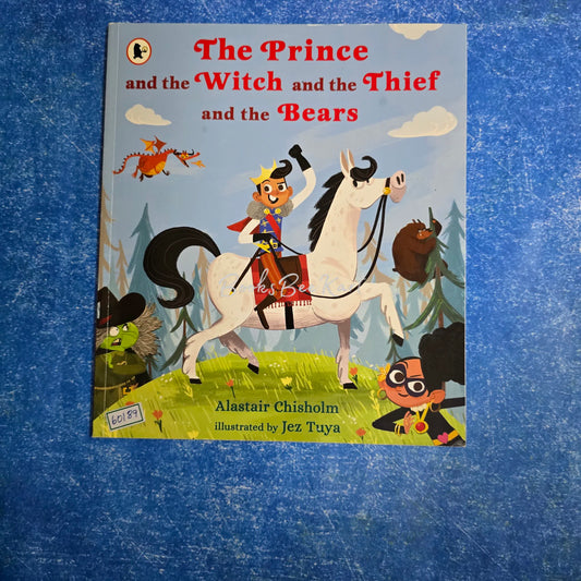The prince and the witch and the thief and the bears