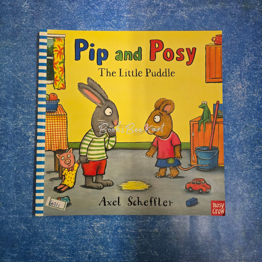 Pip and Posy The Little Puddle