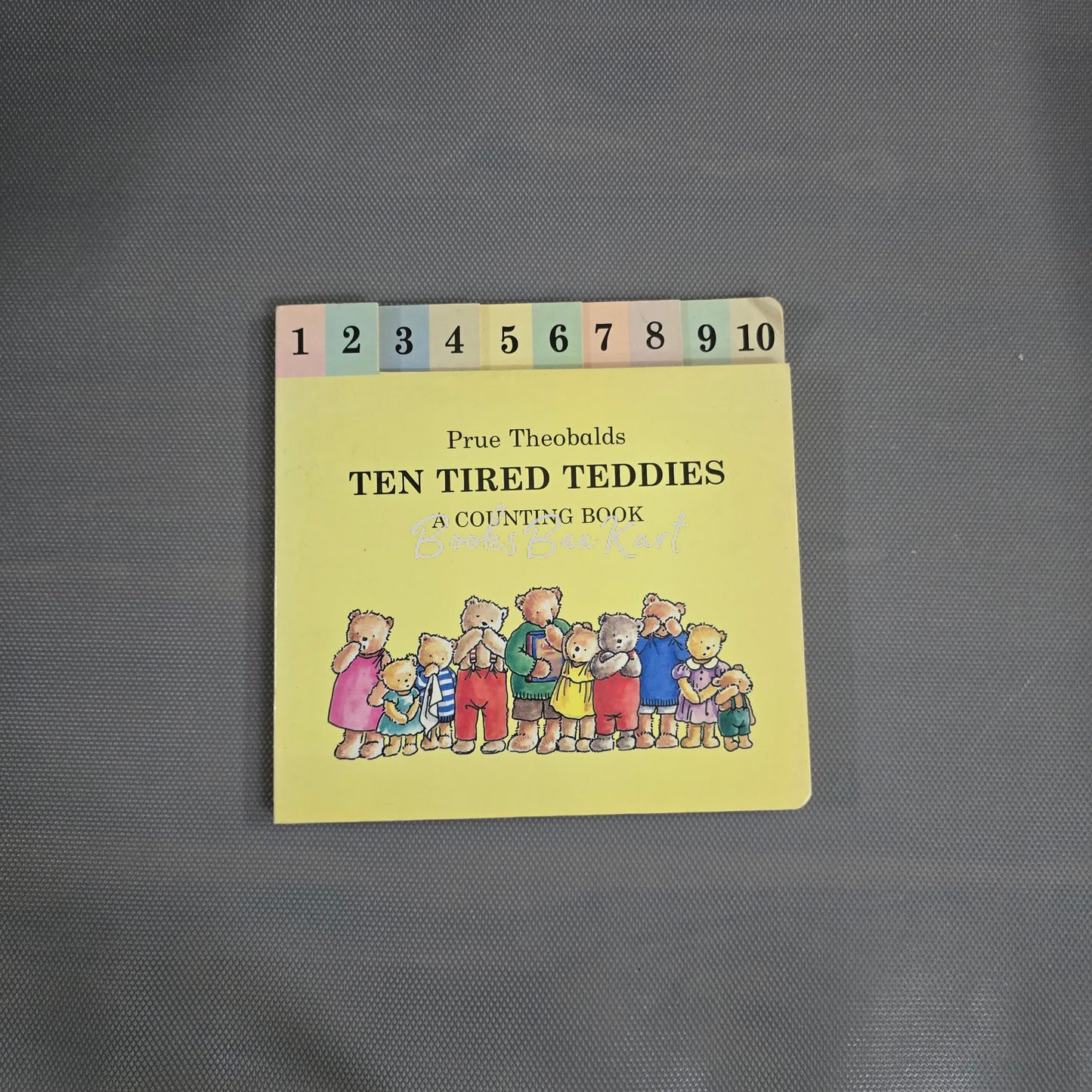 Ten Tired Teddies A counting Book