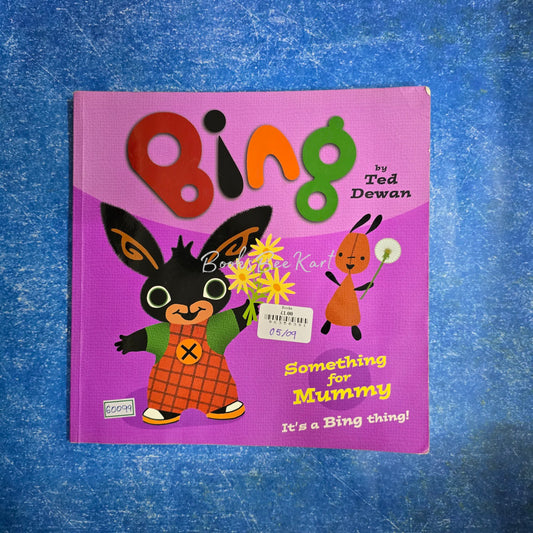 Bing something for mummy