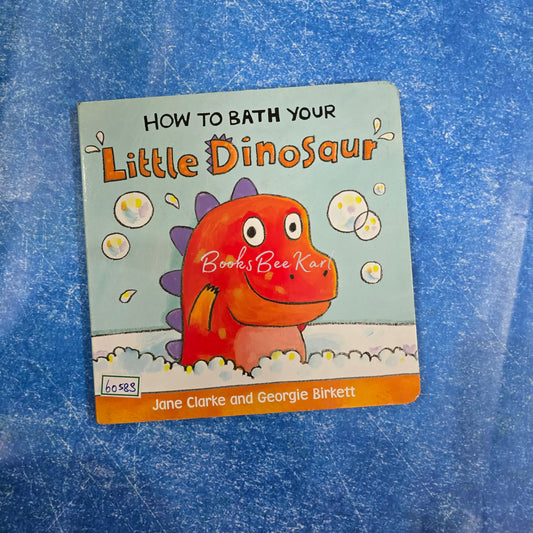 HOW TO BATH YOUR Little Dinosaur
