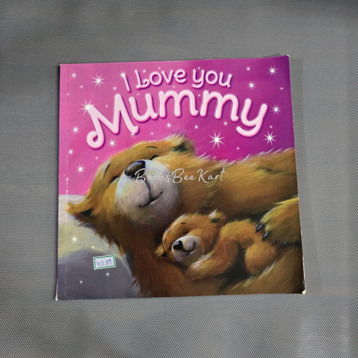 I love you Mummy