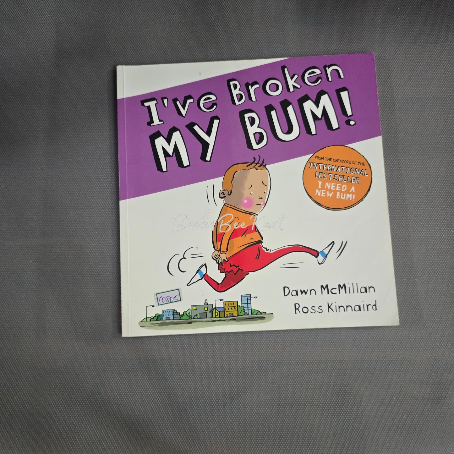 I've broken my bum