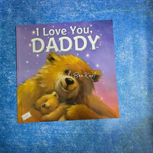 I Love you , Daddy