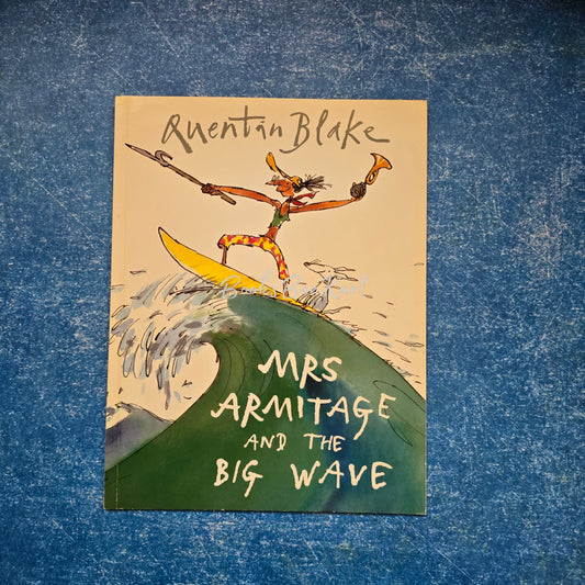 MRS ARMITAGE AND The BIG WAVE