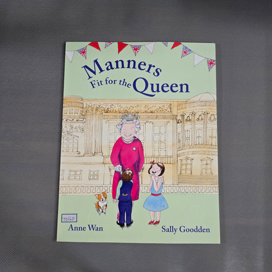 Manners fit for the Queen