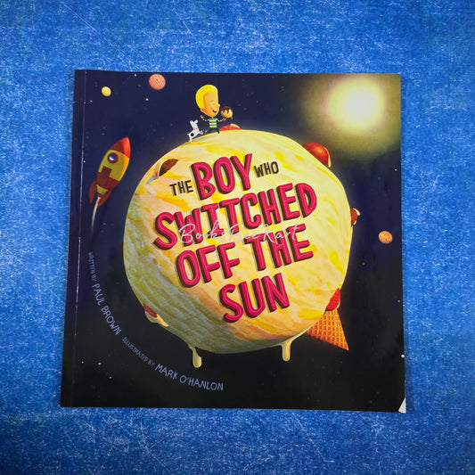 The BOY who SWITCHED OFF The SUN