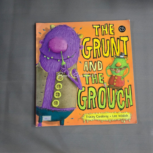 The grunt and the Grouch