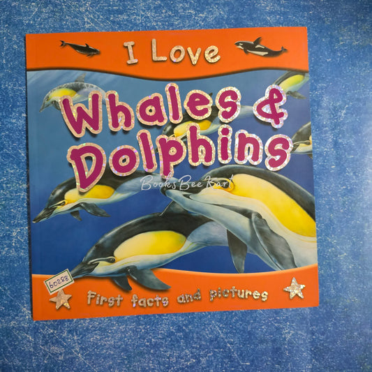 I love whales and Dolphins